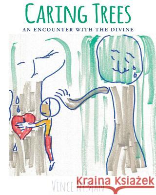 Caring Trees: An Encounter with the Divine Vince Nyman 9781644715451 Covenant Books - książka