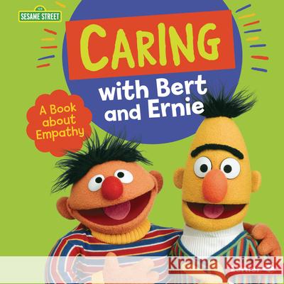 Caring with Bert and Ernie: A Book about Empathy Marie-Therese Miller 9781728403915 Lerner Publications (Tm) - książka