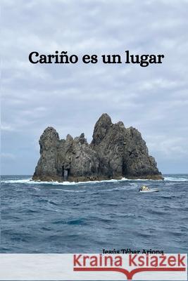 Cariño es un lugar Jesús Tébar Arjona 9798327239616 Independently Published - książka