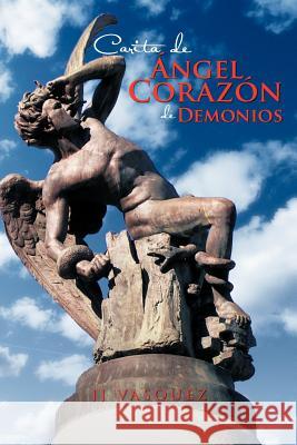 Carita de Angel Corazon de Demonios Jj Vasquez 9781463303327 Palibrio - książka