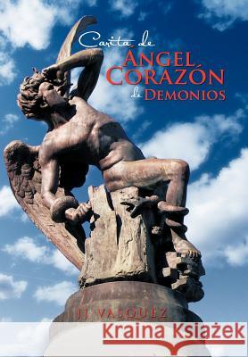 Carita de Angel Corazon de Demonios Jj Vasquez 9781463303334 Palibrio - książka