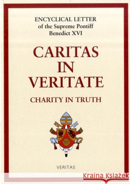 Caritas in Veritate: Love in Truth Pope Benedict, XVI 9781847301451 Veritas Publications - książka