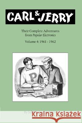 Carl & Jerry: Their Complete Adventures, Volume 4 John T Frye   9781932084245 Copperwood Press - książka