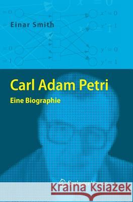 Carl Adam Petri: Eine Biographie Smith, Einar 9783642402210 Springer, Berlin - książka