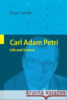 Carl Adam Petri: Life and Science Smith, Einar 9783662516836 Springer - książka