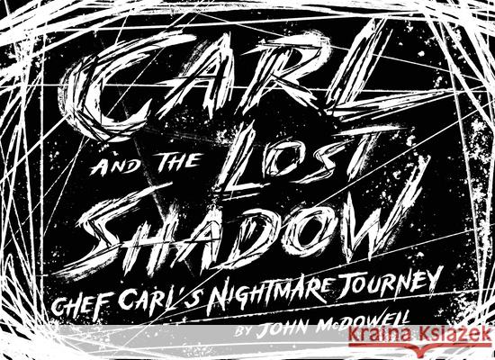 Carl and the Lost Shadow John McDowell 9781965733462 Stillwater River Publications - książka