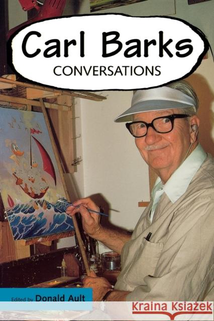 Carl Barks: Conversations Ault, Donald 9781578065011 University Press of Mississippi - książka
