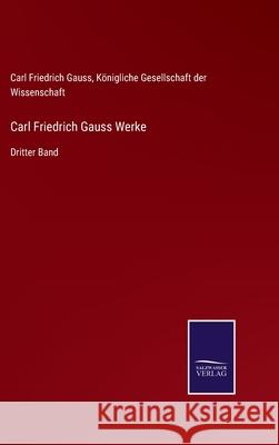 Carl Friedrich Gauss Werke: Dritter Band Carl Friedrich Gauss 9783752544978 Salzwasser-Verlag Gmbh - książka