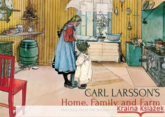 Carl Larsson's Home, Family and Farm: Paintings from the Swedish Arts and Crafts Movement Carl Larsson, Polly Lawson 9781782500476 Floris Books - książka