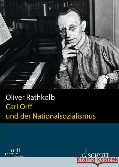 Carl Orff und der Nationalsozialismus Rathkolb, Oliver 9783795799151 Schott Music, Mainz - książka