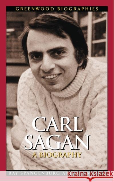 Carl Sagan: A Biography Spangenburg, Ray 9780313322655 Greenwood Press - książka