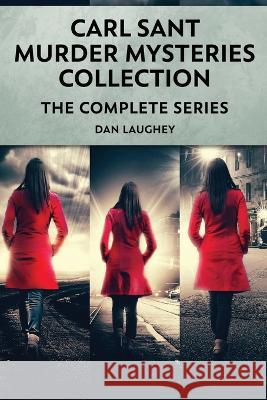 Carl Sant Murder Mysteries Collection: The Complete Series Dan Laughey   9784824174635 Next Chapter - książka