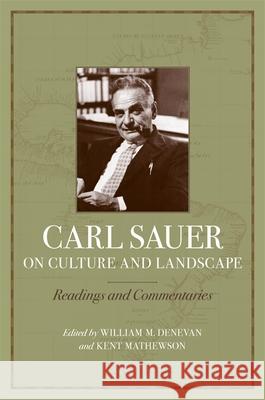 Carl Sauer on Culture and Landscape: Readings and Commentaries Denevan 9780807133941 Louisiana State University Press - książka