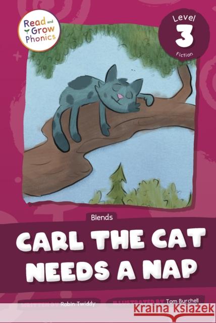 Carl the Cat Needs a Nap: Level 3 (Blends) Robin Twiddy 9798893591262 North Star Editions - książka