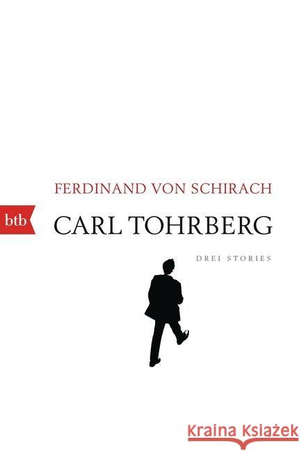 Carl Tohrberg : Drei Stories Schirach, Ferdinand von 9783442715749 btb - książka