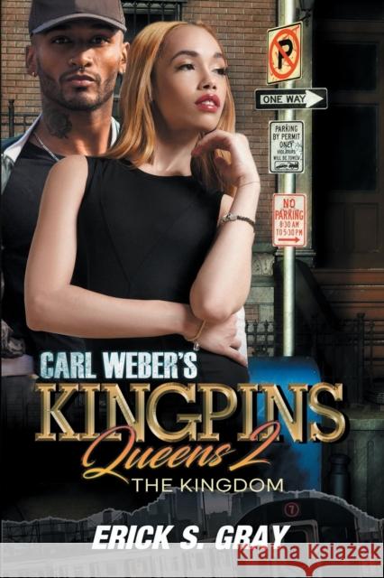 Carl Weber's Kingpins: Queens 2: The Kingdom ErickS. Gray 9781645564171 Kensington Publishing - książka