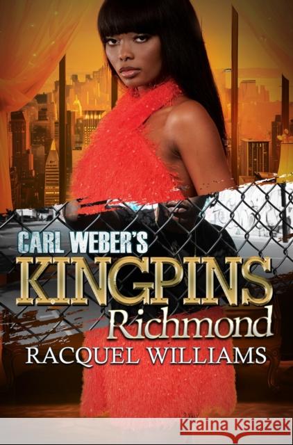Carl Weber's Kingpins: Richmond Racquel Williams 9781645567325 Urban Books - książka