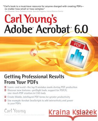 Carl Young's Adobe Acrobat 6.0: Getting Professional Results from Your PDFs Young, Carl 9780072231380 McGraw-Hill/Osborne Media - książka