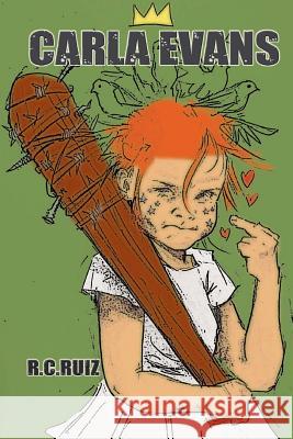 Carla Evans R. C. Ruiz 9781539691198 Createspace Independent Publishing Platform - książka