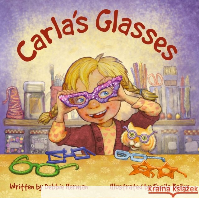 Carla's Glasses Debbie Herman Sheila Bailey 9781947277717 Flashlight Press - książka