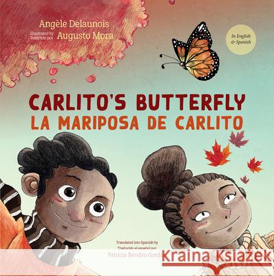 Carlito's Butterfly / La Mariposa de Carlito Ang?le Delaunois Augusto Mora Ann Marie Boulanger 9781459840744 Orca Book Publishers - książka