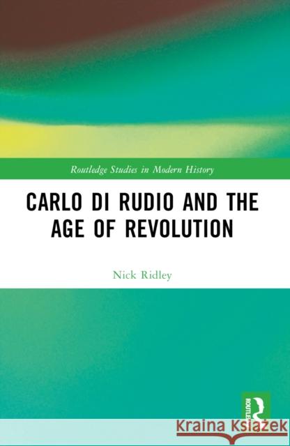 Carlo Di Rudio and the Age of Revolution Nick Ridley 9781032543604 Routledge - książka