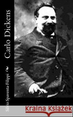 Carlo Dickens Silvio Spaventa-Filippi 9781483980270 Createspace - książka