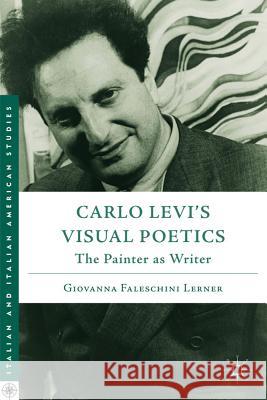 Carlo Levi's Visual Poetics: The Painter as Writer Lerner, G. 9780230390645  - książka