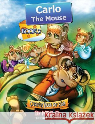 Carlo the Mouse: Coloring & Activity Kids Book 2 Mrs D 9781725979437 Createspace Independent Publishing Platform - książka