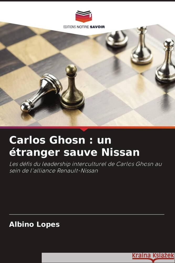 Carlos Ghosn : un étranger sauve Nissan Lopes, Albino 9786204416281 Editions Notre Savoir - książka