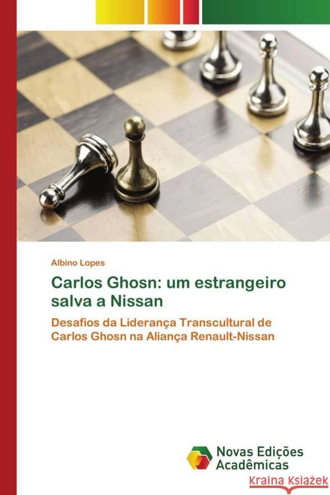 Carlos Ghosn: um estrangeiro salva a Nissan Lopes, Albino 9786204193762 Novas Edicioes Academicas - książka