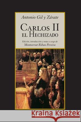 Carlos II el Hechizado Gil y. Zarate, Antonio 9781934768631 StockCERO - książka