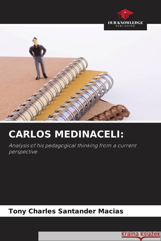 CARLOS MEDINACELI: Santander Macias, Tony Charles 9786204505558 Our Knowledge Publishing - książka