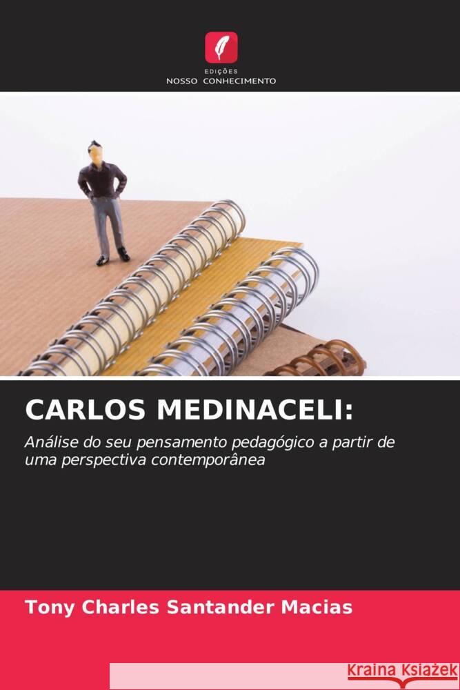 CARLOS MEDINACELI: Santander Macias, Tony Charles 9786204505589 Edições Nosso Conhecimento - książka
