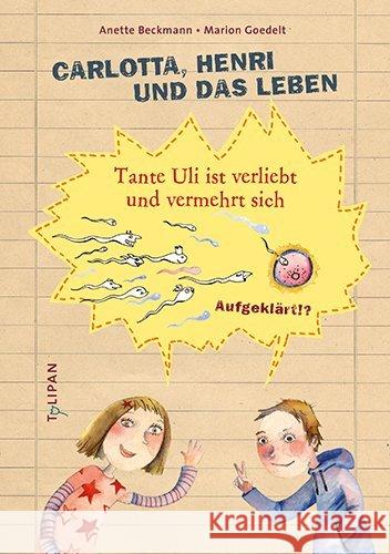 Carlotta, Henri und das Leben - Tante Uli ist verliebt und vermehrt sich Beckmann, Anette 9783864292910 Tulipan - książka