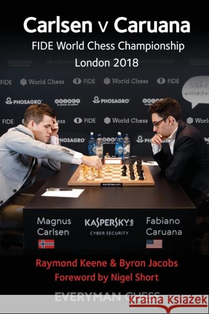 Carlsen v Caruana: FIDE World Chess Championship, London 2018 Keene, Ray 9781781945131 Everyman Chess - książka