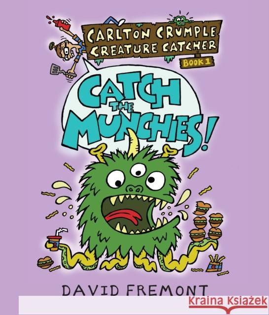 Carlton Crumple Creature Catcher 1: Catch the Munchies!  9781645950059 Pixel+ink - książka