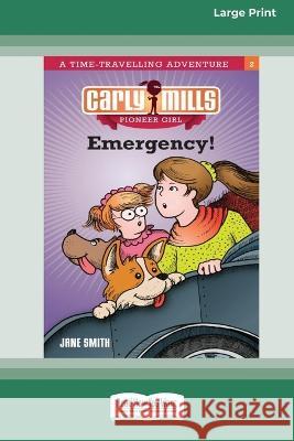Carly Mills: Emergency [Large Print 16pt] Jane Smith 9780369391872 ReadHowYouWant - książka