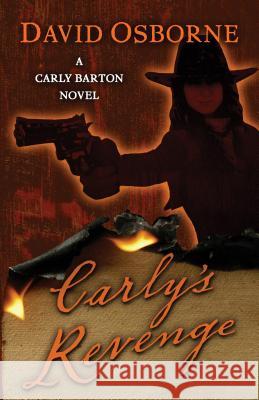 Carly's Revenge David Osborne (Partner Public Strategies Group) 9781432831585 Cengage Learning, Inc - książka