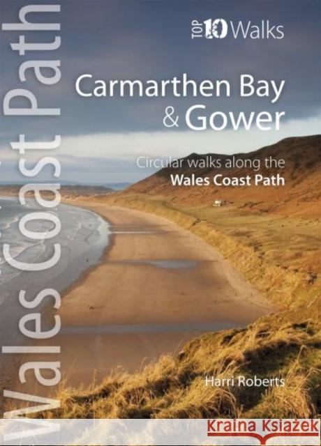 Carmarthen Bay & Gower: Circular Walks Along the Wales Coast Path Harri Roberts 9781908632166 Northern Eye Books - książka