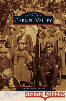 Carmel Valley Elizabeth Barratt, Carmel Valley Historical Society 9781531647032 Arcadia Publishing Library Editions - książka