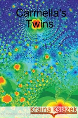 Carmella's Twins joey donato ph.d. 9781365012181 Lulu.com - książka