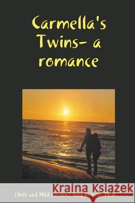 Carmella's Twins- a Romance joey donato ph.d. 9781365284984 Lulu.com - książka