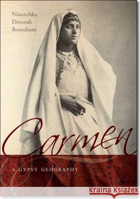 Carmen, a Gypsy Geography Ninotchka Devorah Bennahum 9780819573537 Wesleyan - książka