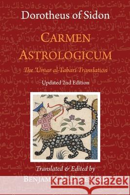 Carmen Astrologicum: The 'Umar al-Tabari Translation Dorotheus Of Sidon, 'Umar Al-Tabari, Benjamin N Dykes 9781934586501 Cazimi Press - książka