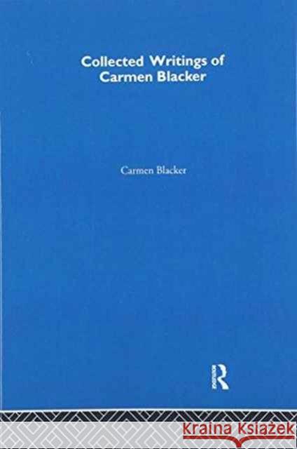 Carmen Blacker - Collected Writings Blacker, Carmen 9781138991477 Taylor and Francis - książka