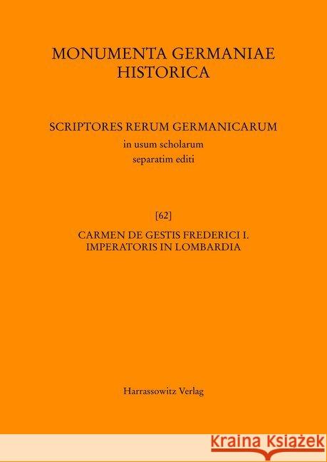 Carmen de Gestis Frederici I. Imperatoris in Lombardia Schmale-Ott, Irene 9783447171830 Harrassowitz - książka