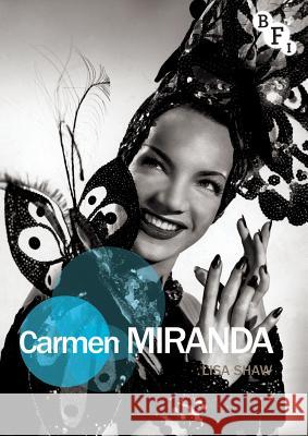 Carmen Miranda Lisa Shaw 9781844574322 PALGRAVE MACMILLAN - książka