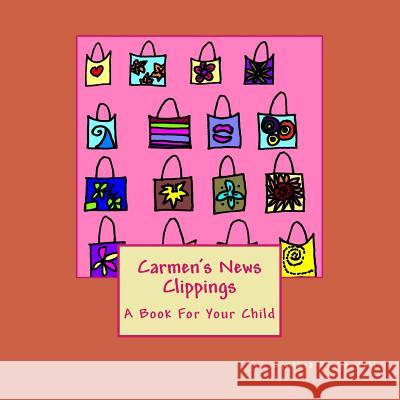 Carmen's News Clippings: For Your Child Cynthia J. Cordell 9781468104769 Createspace - książka