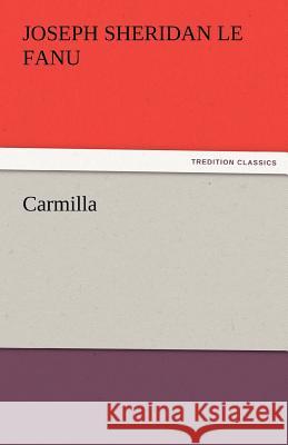 Carmilla Joseph Sheridan Le Fanu 9783842473294 Tredition Classics - książka